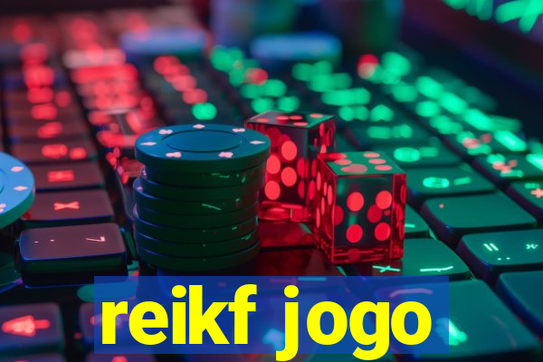 reikf jogo